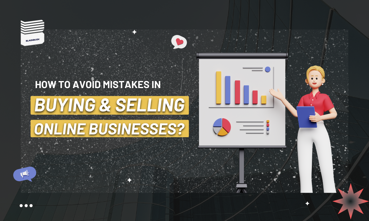 How To Avoid Mistakes in Buying & Selling Online Businesses