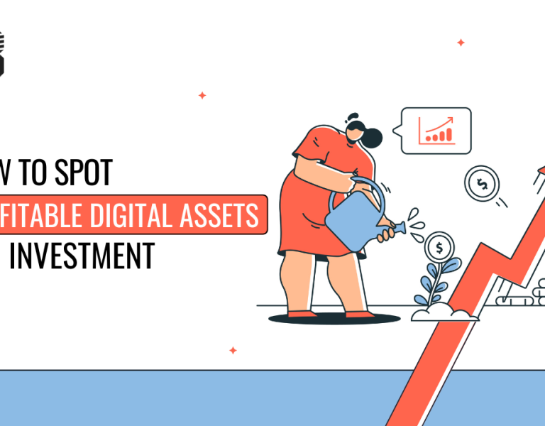 How to Spot Profitable Digital Assets for Investment